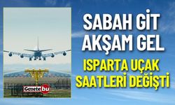 Isparta - İstanbul Uçak Saatleri Değişti