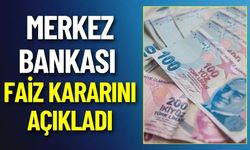 Merkez Bankası Faiz Kararını Açıkladı