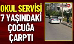 Okul Servisi 7 Yaşındaki Çocuğa Çarptı