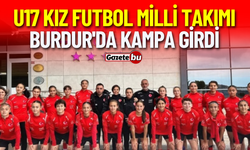 U17 Kız Futbol Milli Takımı Burdur'da Kampa Girdi