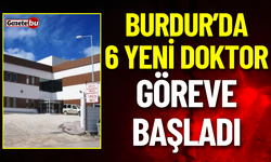 Burdur Ağlasun'da 6 Yeni Doktor Göreve Başladı