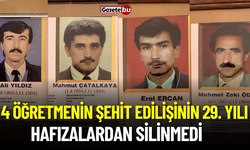 4 Öğretmenin Şehit Edilişinin 29. Yılı Hafızalardan Silinmedi