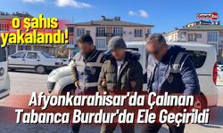 Afyonkarahisar'da Çalınan Tabanca Burdur'da Ele Geçirildi: O Şahıs Yakalandı