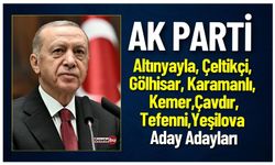 AK Parti Altınyayla, Çeltikçi, Gölhisar, Karamanlı, Kemer, Çavdır,Tefenni Belediye Aday Adayları