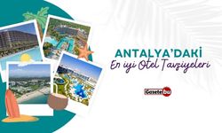 Antalya'daki En İyi Otel Tavsiyeleri