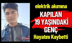 Elektrik Akımına Kapılan Genç Hayatını Kaybetti