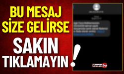 Bu Mesaj Size Gelirse Sakın Tıklamayın !