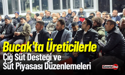 Bucak'ta Üreticilerle Çiğ Süt Desteği ve Süt Piyasası Düzenlemeleri Toplantısı