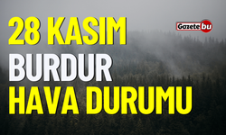 28 Kasım Salı BURDUR HAVA DURUMU nasıl olacak ?