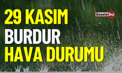 29 Kasım Çarşamba BURDUR HAVA DURUMU nasıl olacak ?