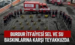 Burdur İtfaiyesi Sel ve Su Baskınlarına Karşı Teyakkuzda