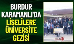 Burdur Karamanlı'da Liselilere Üniversite Gezisi