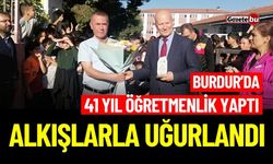 Burdur'da 41 Yıllık Öğretmene Alkışlarla Veda