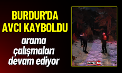 Burdur'da Avcı Kayboldu: Arama Çalışmaları Devam Ediyor