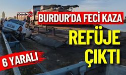 Burdur'da Feci Kaza: Otomobil Refüje Çıktı 6 Yaralı Var