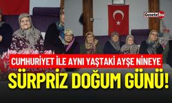 Cumhuriyet İle Aynı Yaştaki Ayşe Nineye Sürpriz Doğum Günü