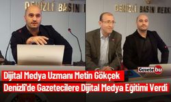 Denizli'de Gazetecilere Dijital Medya Eğitimi Verildi