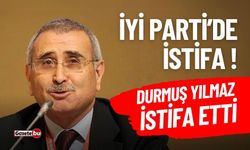 İyi Parti'nin Kurucu İsimlerinden Durmuş Yılmaz İstifa Etti