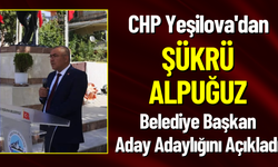 CHP Yeşilova'dan Şükrü Alpuğuz Aday Adaylığını Açıkladı