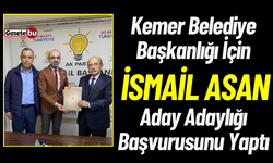 Kemer Belediye Başkanlığı İçin İsmail Asan Aday Adaylığını Açıkladı