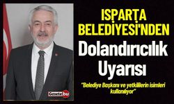 Isparta Belediyesi'nden Dolandırıcılık Uyarısı