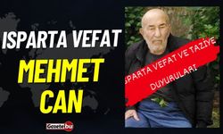 Isparta Vefat Haberleri: Mehmet Can