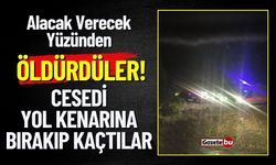 Öldürüp Yol Kenarına Attılar Karakola Giderek İtiraf Ettiler