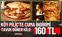 Köy Piliç'te Cuma İndirimi: Tavuk Döner Kilo 160 TL