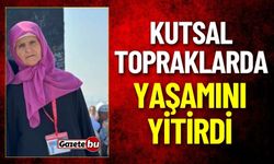 Kutsal Topraklarda Yaşamını Yitirdi