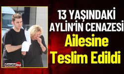 13 Yaşındaki Çocuğun Cenazesi Ailesine Teslim Edildi