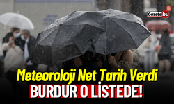 Meteoroloji Net Tarih Verdi: Burdur O Listede!