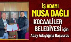 İş Adamı Musa Dağlı, Kocaaliler Belediyesi Aday Adaylığı Başvurusunu Yaptı