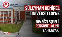 Süleyman Demirel Üniversitesi 104 Sözleşmeli Personel Alımı Yapacak