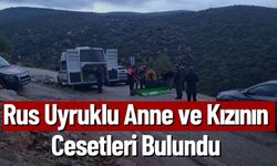 Rus Uyruklu Anne ve Kızının Cesetleri Bulundu