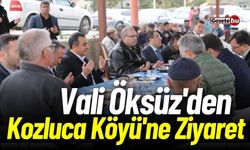 Vali Öksüz'den Kozluca Köyü'ne Ziyaret