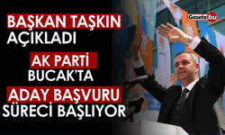 Başkan Taşkın Açıkladı, AK Parti Bucak'ta Adaylık Başvuru Süreci Başlıyor