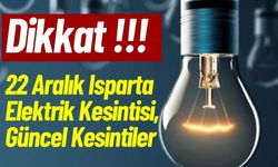 22 Aralık Isparta Elektrik Kesintisi, Güncel Kesintiler