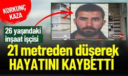 26 Yaşındaki İnşaat İşçisi Hayatını Kaybetti