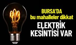 Bursa Elektrik Kesintisi ! 30 Aralık Güncel Kesintiler