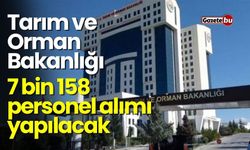 Tarım ve Orman Bakanlığı 7 bin 158 Personel Alımı Yapılacak