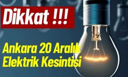 Ankara 20 Aralık Elektrik Kesintisi