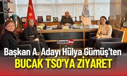 Başkan A. Adayı Hülya Gümüş'ten Bucak TSO'ya Ziyaret