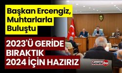 Başkan Ercengiz, Muhtarlarla Projelerini Konuştu