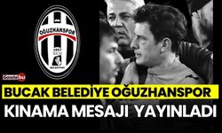 Bucak Belediye Oğuzhanspor Kınama Mesajı Yayınladı