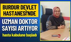 Burdur Devlet Hastanesi'nde Yeni Doktor, Göz Hastalarını Bekliyor