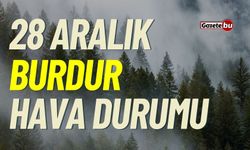 28 Aralık Perşembe BURDUR HAVA DURUMU nasıl olacak ?