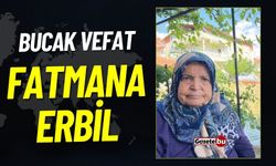 Bucak Vefat Fatmana Erbil Vefat Etmiştir