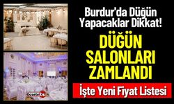 Burdur'da Düğün Yapacaklar Dikkat! Düğün Salonları Zamlandı