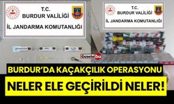 Burdur'da Kaçakçılara Operasyon: Neler Ele Geçirildi Neler!