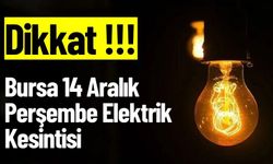 Bursa 14 Aralık Perşembe Elektrik Kesintisi